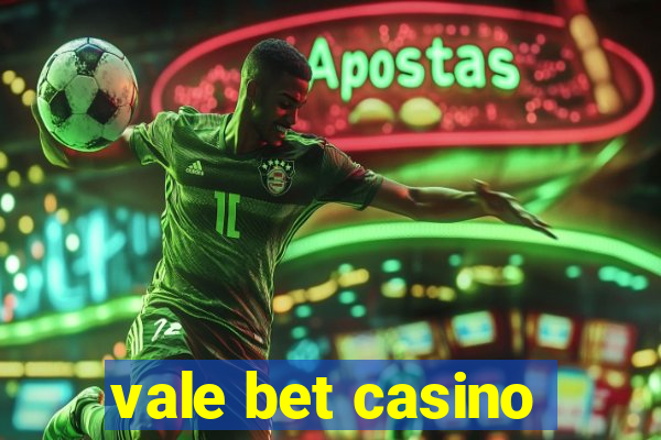 vale bet casino